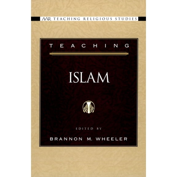AAR Teaching Religious Studies Teaching Islam, (Paperback)