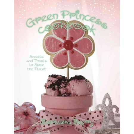 The Green Princess Cookbook