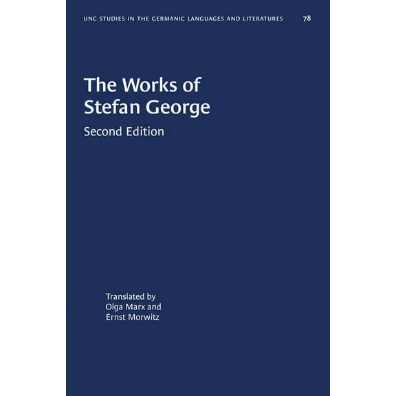 University of North Carolina Studies in  The Works of Stefan George, Book 78, (Paperback)