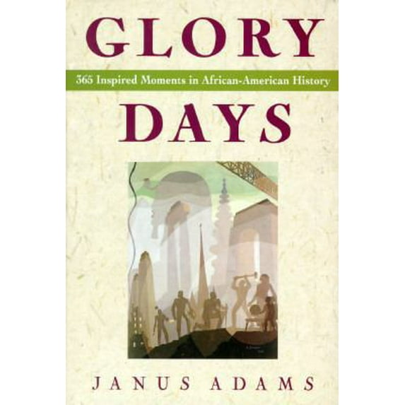Pre-Owned Glory Days: 365 Inspired Moments in African-American History (Hardcover) 0060172622 9780060172626