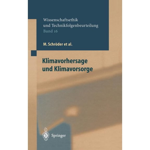 Ethics of Science and Technology Assessm Klimavorhersage Und Klimavorsorge, Book 16, (Hardcover)
