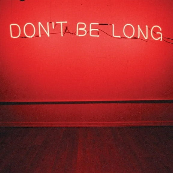 Don't Be Long