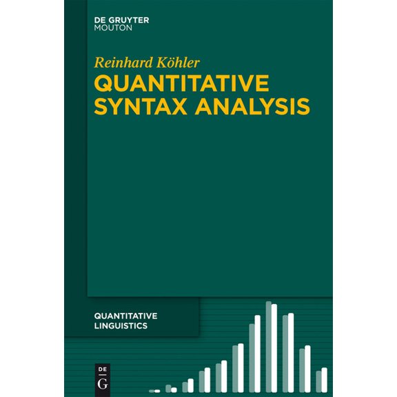 Quantitative Linguistics [Ql] Quantitative Syntax Analysis, Book 65, (Hardcover)