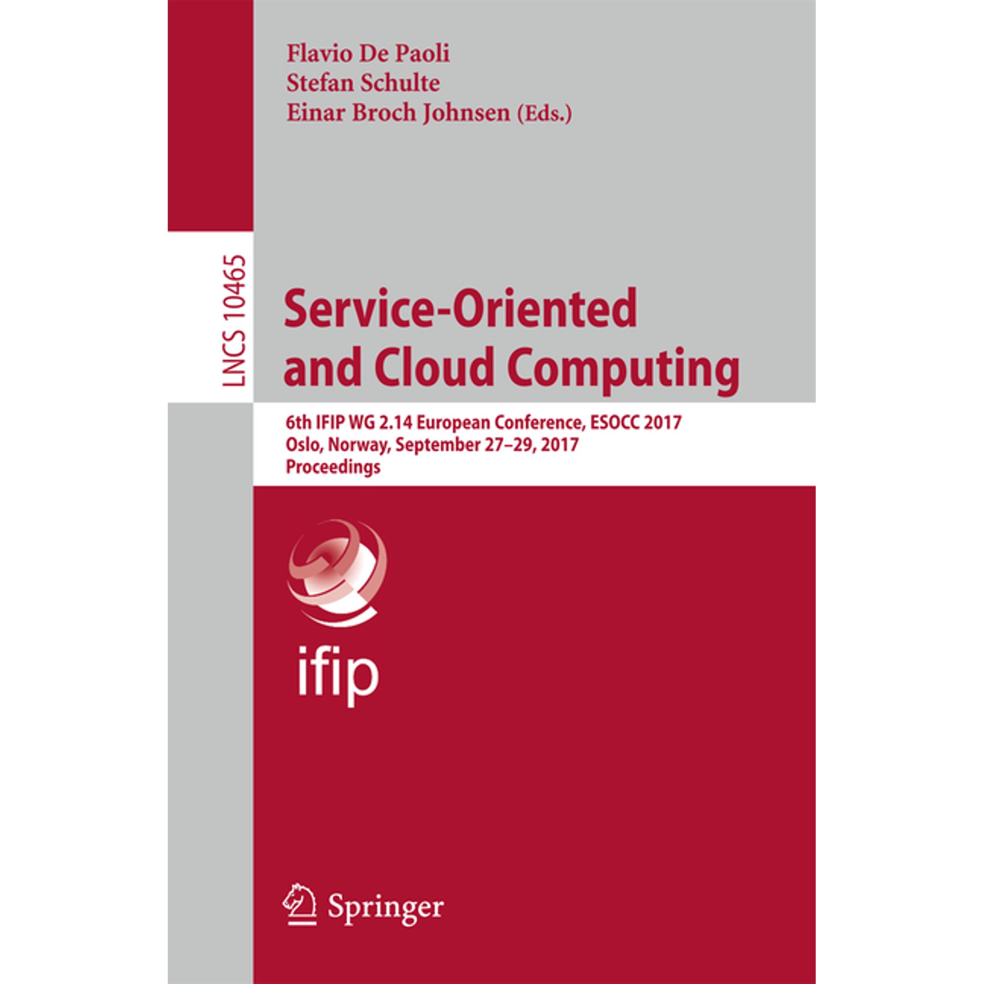 Service-Oriented and Cloud Computing: 6th Ifip Wg 2.14 European Conference Esocc 2017 Oslo Norway September 27-29 2 (Paperback)