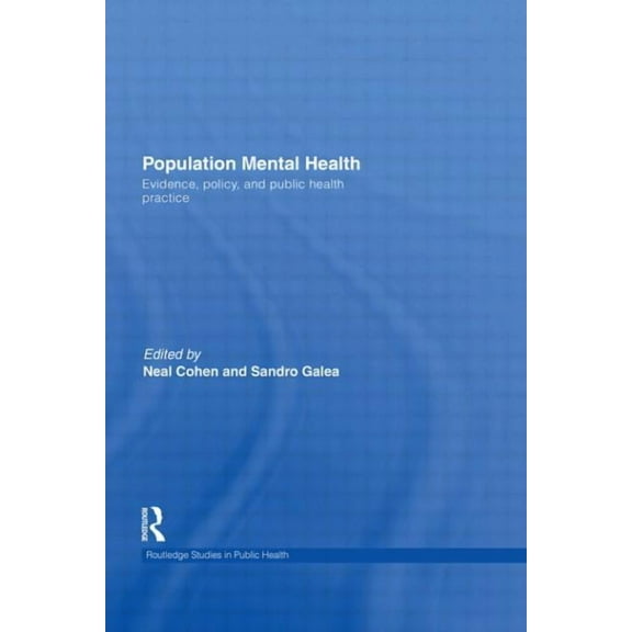 Routledge Studies in Public Health Population Mental Health: Evidence, Policy, and Public Health Practice, (Paperback)