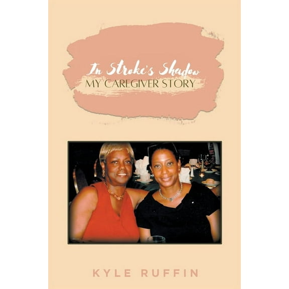 In Stroke's Shadow: My Caregiver Story, (Paperback)