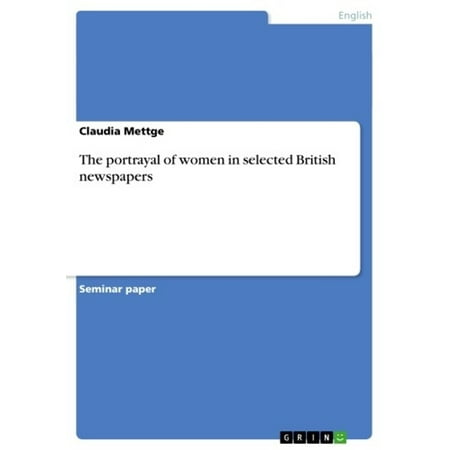 The portrayal of women in selected British newspapers - (The Best British Newspaper)