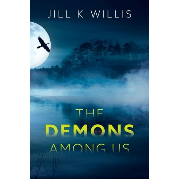 The Demons Among Us: A YA Supernatural Thriller, (Paperback)