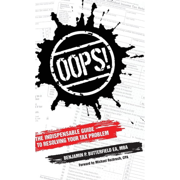 Oops!: The Indispensable Guide to Resolving Your Tax Problem, (Hardcover)