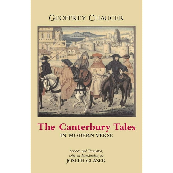 Pre-Owned The Canterbury Tales in Modern Verse (Hackett Classics) (Paperback) 0872207544 9780872207547