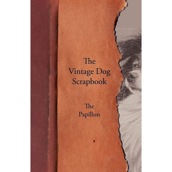 The Vintage Dog Scrapbook - The Papillon, (Paperback)