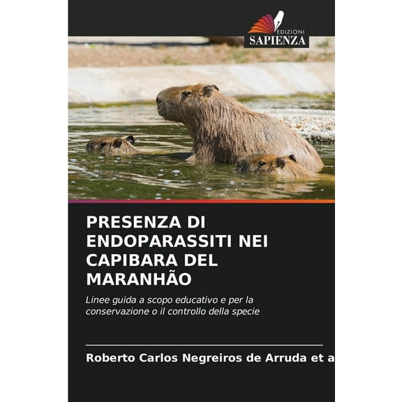 Presenza Di Endoparassiti Nei Capibara del MaranhĂŁo, (Paperback)