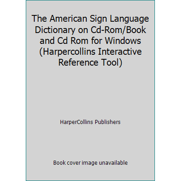 Pre-Owned The American Sign Language Dictionary on Cd-Rom/Book and Cd Rom for Windows (Harpercollins Interactive Reference Tool) (Hardcover) 006279020X 9780062790200