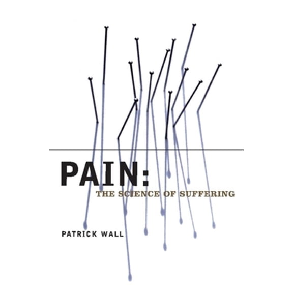 Pre-Owned Pain: The Science of Suffering (Hardcover) 0231120060 9780231120067