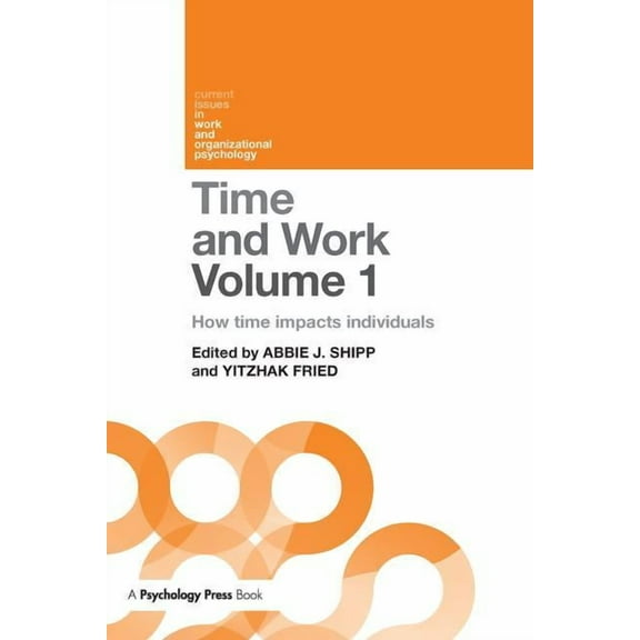 Current Issues in Work and Organizationa Time and Work, Volume 1: How time impacts individuals, (Paperback)