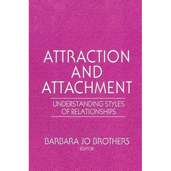 Pre-Owned Attraction and Attachment: Understanding Styles of Relationships (Paperback)