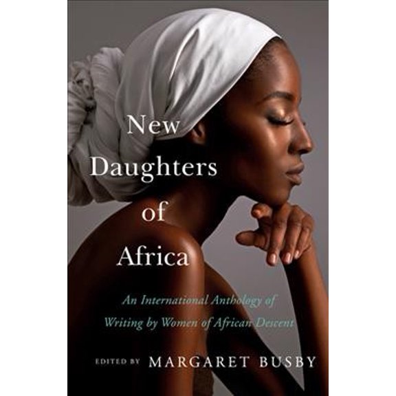 Pre-Owned New Daughters of Africa: An International Anthology of Writing by Women of African Descent Paperback
