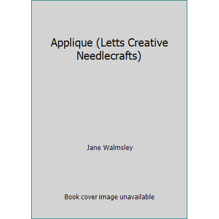 Applique (Letts Creative Needlecrafts), Used [Hardcover]