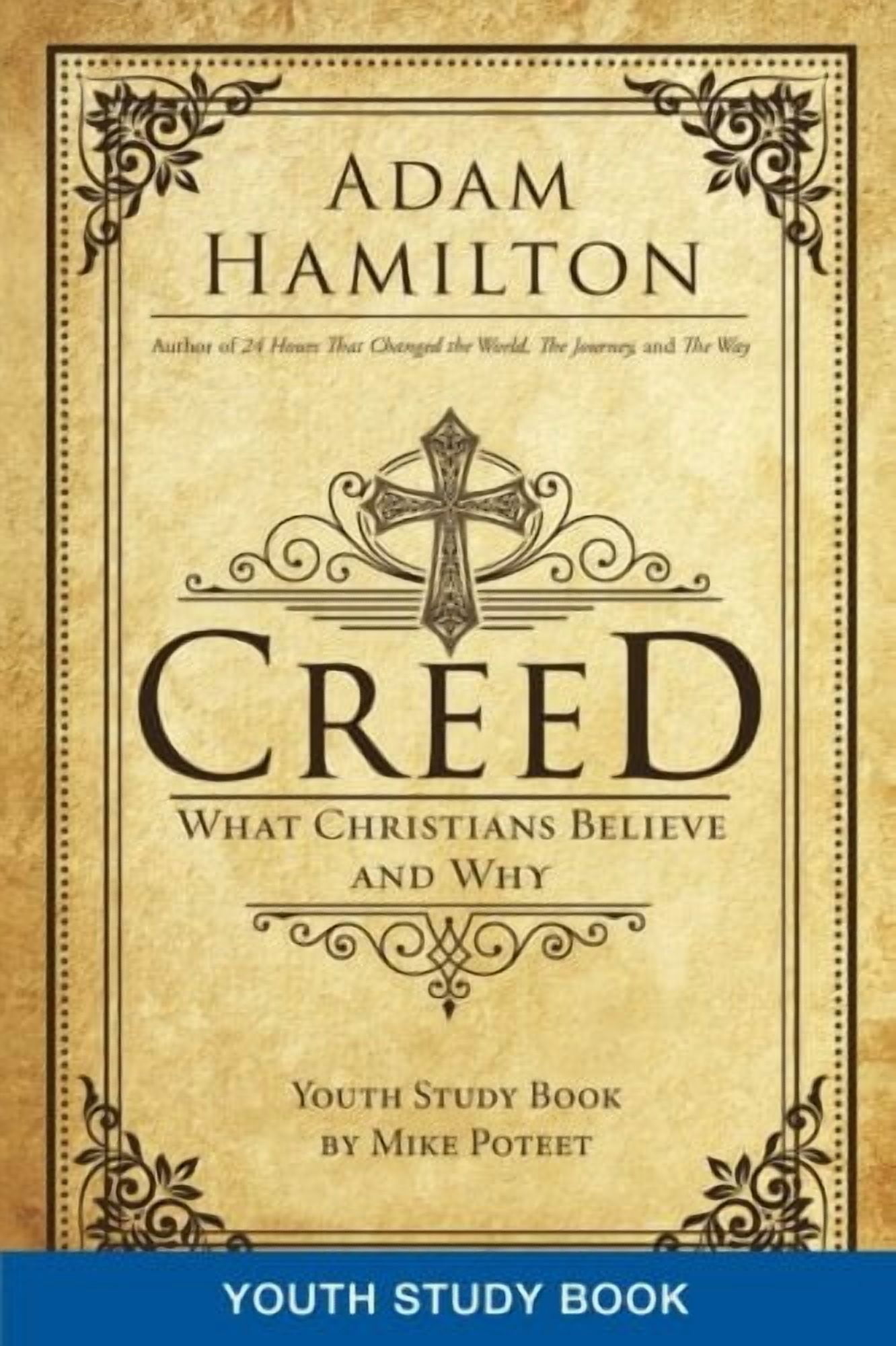 Creed Youth Study Book: What Christians Believe and Why, (Paperback)