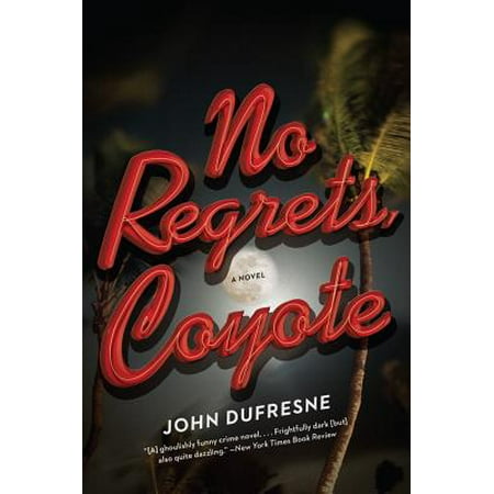 No Regrets, Coyote: A Novel - eBook