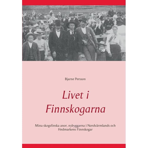 Livet I Finnskogarna