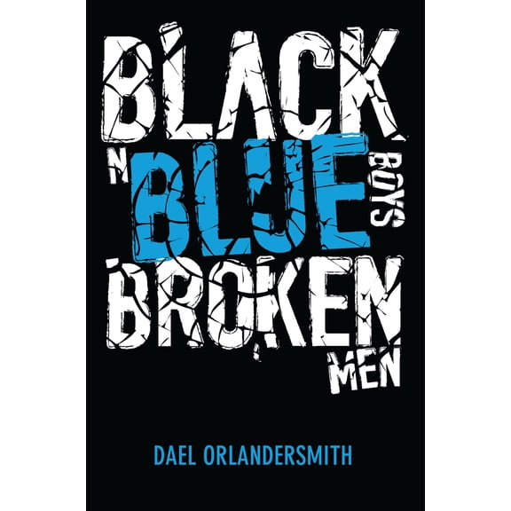 Pre-Owned Black n Blue Boys/Broken Men (Paperback) 1593765320 9781593765323