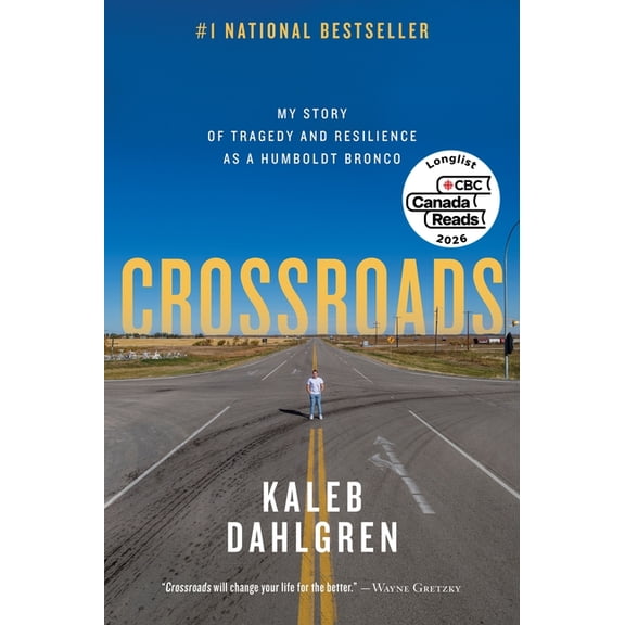 Crossroads: My Story of Tragedy and Resilience as a Humboldt Bronco, (Paperback)