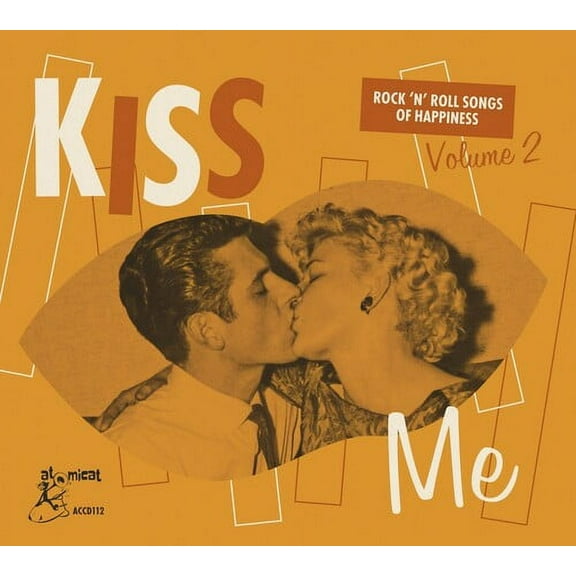 Various Artists - Kiss Me: Rock 'n' Roll Songs Of Happiness 2 (Various Artists) - Pop Rock - CD