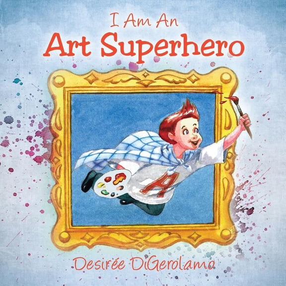 I Am An Art Superhero, (Paperback)