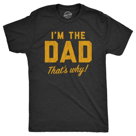 Vintage Mens Im The Dad Thats Why T Shirt Funny Fathers Day Gift Joke Tee For Guys - Perfect Gifts For Everyone, Vintage Birthday Gift
