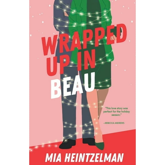 Wrapped Up in Beau, (Paperback)