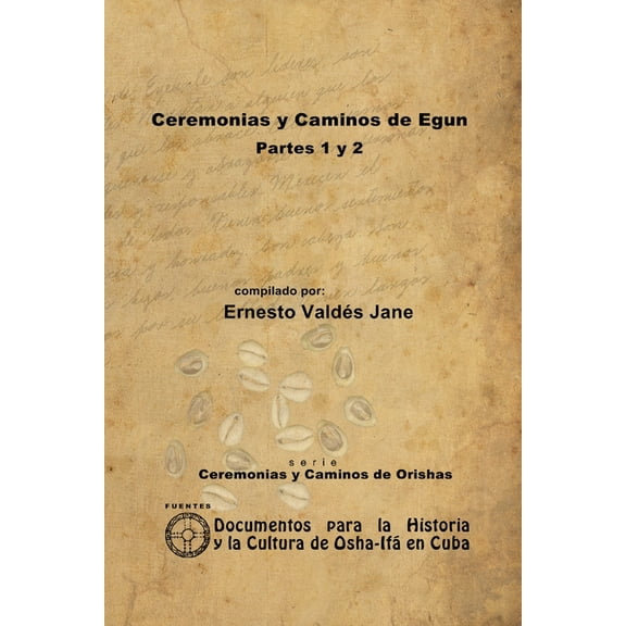 Ceremonias y Caminos de Eggun, (Paperback)