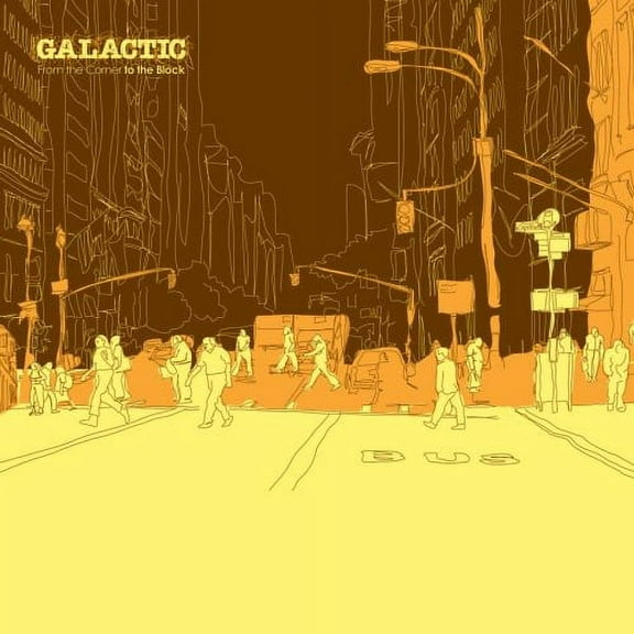 Galactic - From the Corner to the Block - Music & Performance - CD