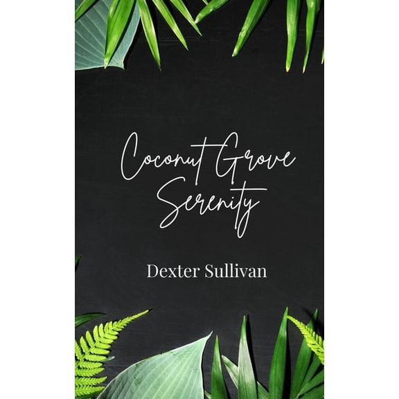 Coconut Grove Serenity, (Paperback)