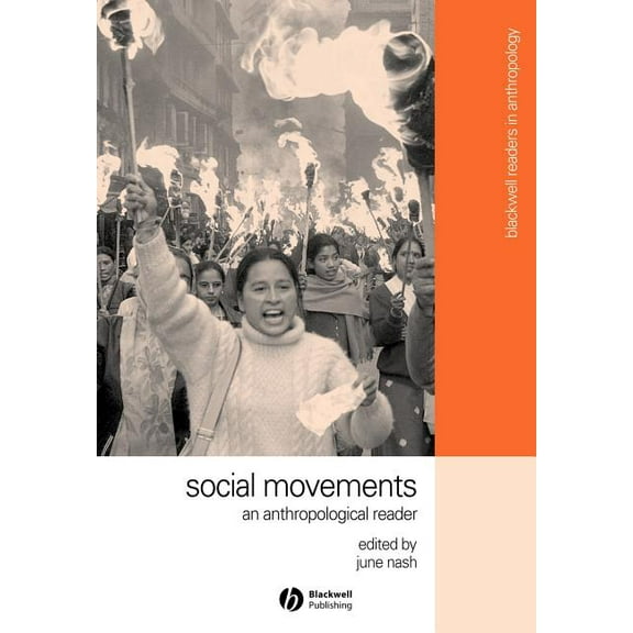 Wiley Blackwell Readers in Anthropology Social Movements: An Anthropological Reader, (Paperback)