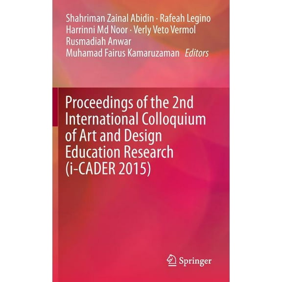 Proceedings of the 2nd International Colloquium of Art and Design Education Research (I-Cader 2015) (Hardcover)