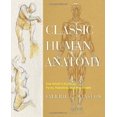 thumbnail image 1 of Anatomie Humaine Classique: Guide de l'Artiste pour la Forme, la Fonction et le Mouvement, 1 of 3