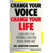 Change Your Voice, Change Your Life: A Quick, Simple Plan for Finding and Using Your Natural, Dynamic Voice (EH), Used [Paperback]