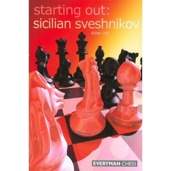 Starting Out Starting Out: Sicilian Sveshnikov, (Paperback)