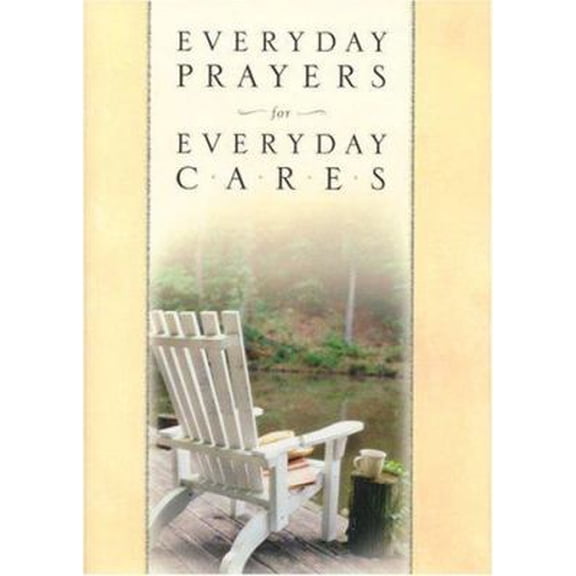 Pre-Owned Everyday Prayers for Everyday Cares (Hardcover) 1562925571 9781562925574
