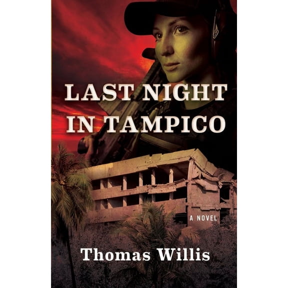 Last Night In Tampico, (Paperback)