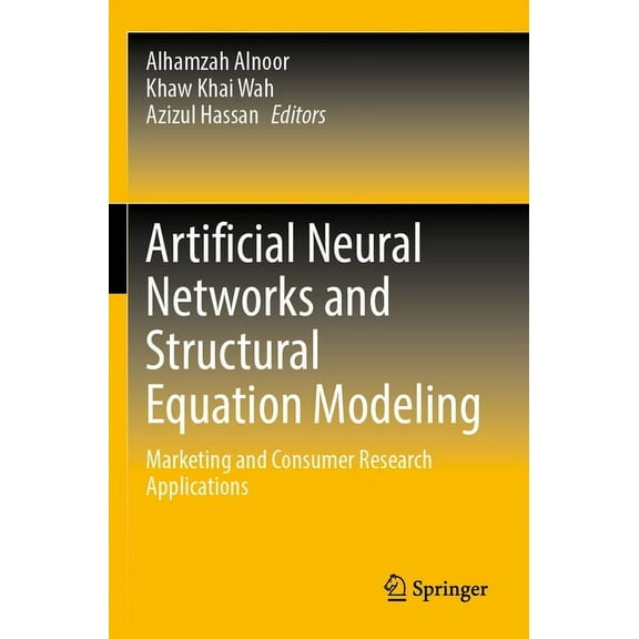 Artificial Neural Networks and Structural Equation Modeling: Marketing and Consumer Research Applications, (Paperback)