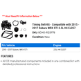 thumbnail image 2 of Timing Belt Kit - Compatible with 2015 - 2017 Subaru WRX STI 2.5L H4 EJ257 2016, 2 of 2