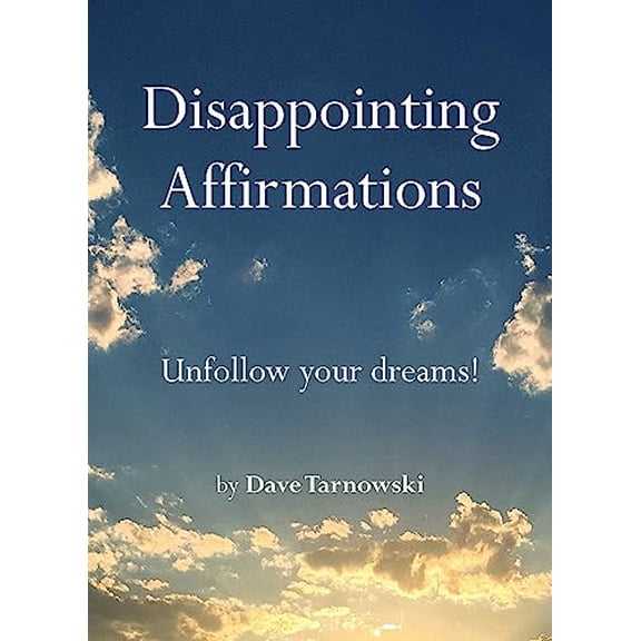 Pre-Owned Disappointing Affirmations, 9781797226668, 1797226665, Hardcover,