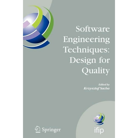 IFIP Advances in Information and Communi Software Engineering Techniques: Design for Quality, Book 227, (Paperback)