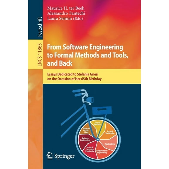 From Software Engineering to Formal Methods and Tools, and Back: Essays Dedicated to Stefania Gnesi on the Occasion of H, (Paperback)