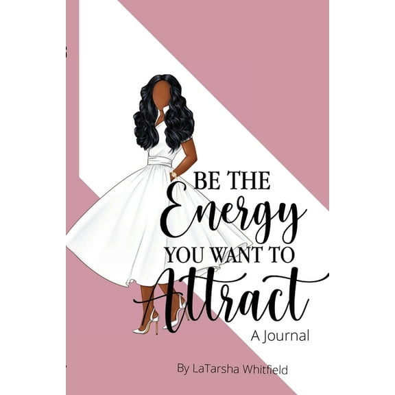 Be The Energy You Want To Attract, (Paperback)