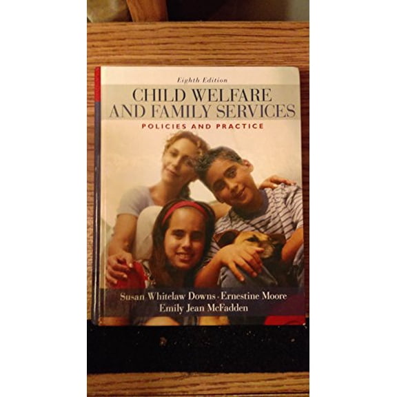 Pre-Owned Child Welfare and Family Services: Policies and Practice (Hardcover) 0205571905 9780205571901
