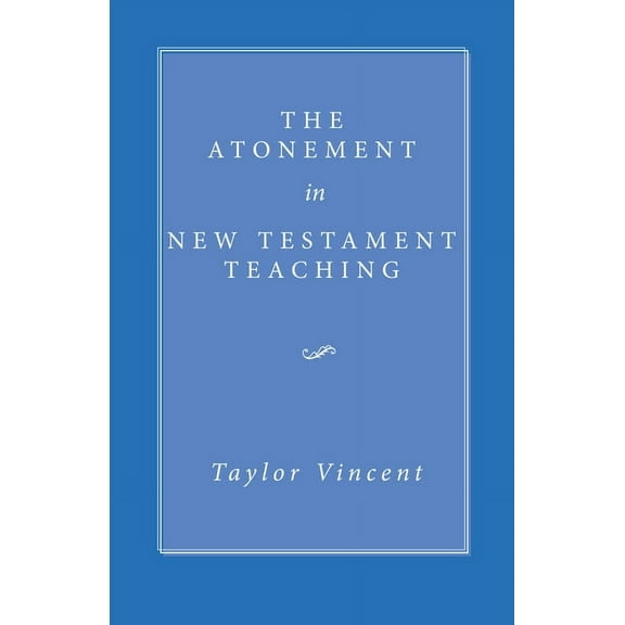 The Atonement in New Testament Teaching (Paperback)