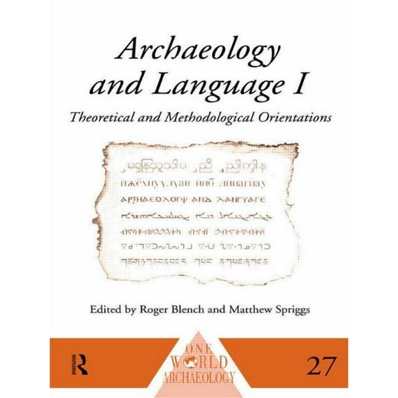 One World Archaeology Archaeology and Language I: Theoretical and Methodological Orientations, (Paperback)